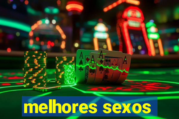 melhores sexos